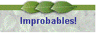 Improbables!