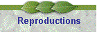 Reproductions